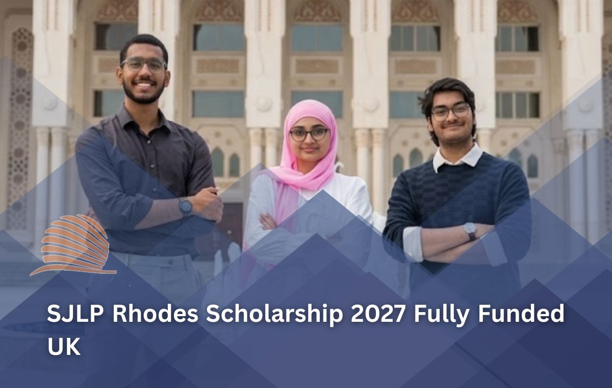 SJLP Rhodes Scholarship 2027 in UK | Fully Funded